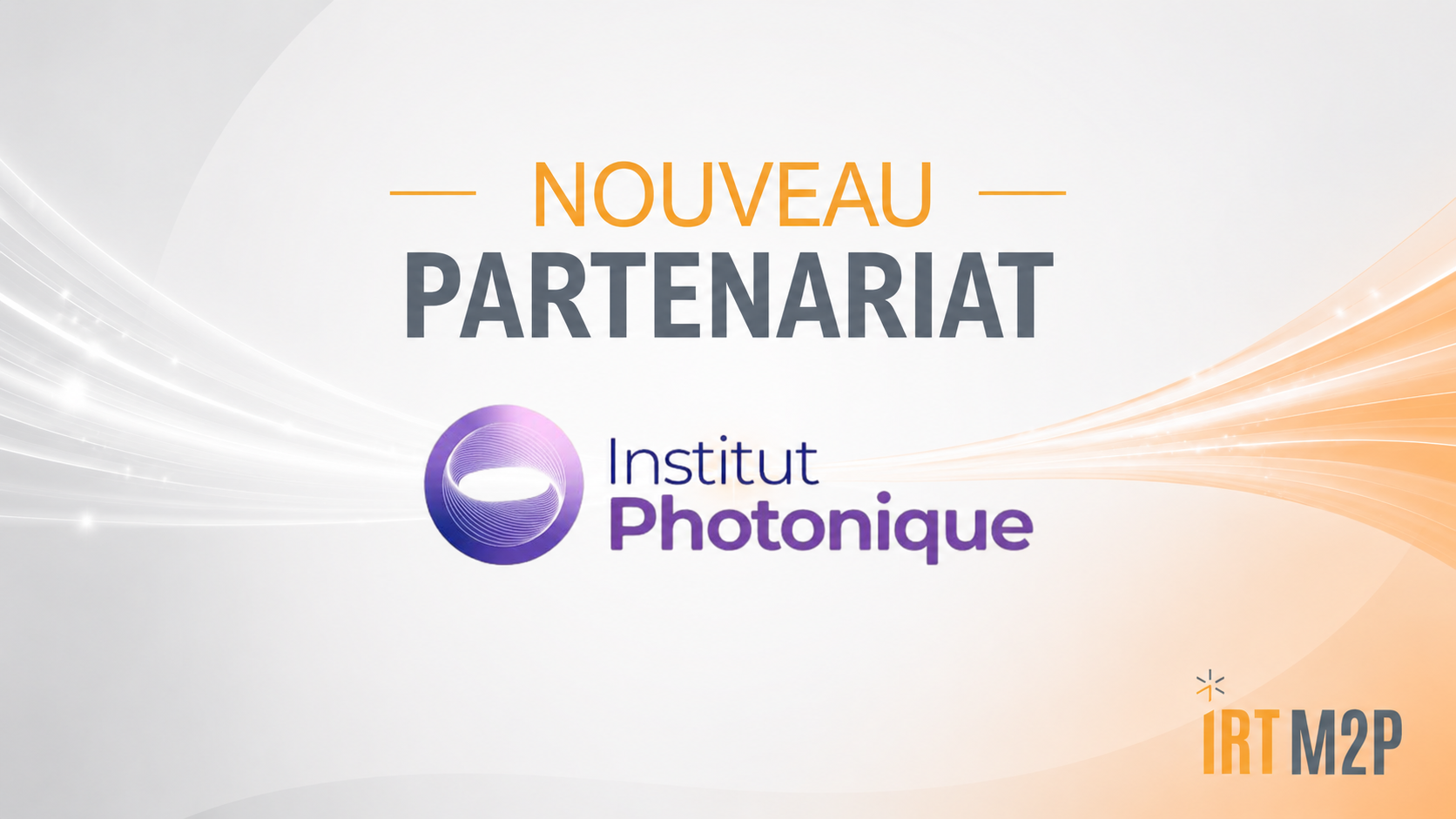 Nouveau partenariat Institut Photonique
